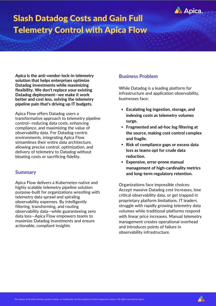 Product briefs, technical briefs, data sheets of Apica & its capabilities 10 Slash Datadog Costs and Gain Full Telemetry Control with Apica Flow